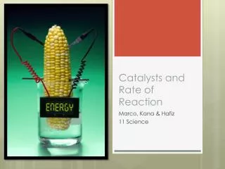 Catalysts and Rate of Reaction