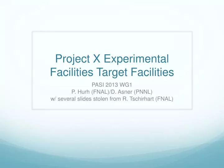 project x experimental facilities target facilities