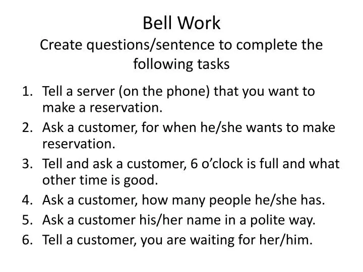 bell work create questions sentence to complete the following tasks