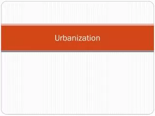 Urbanization