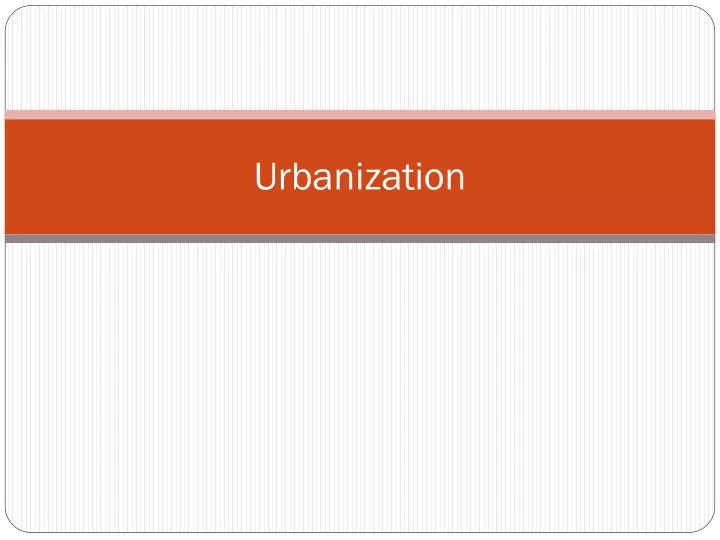 urbanization