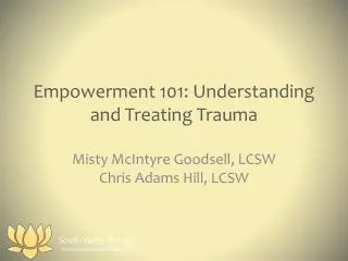 Empowerment 101: Understanding and Treating Trauma