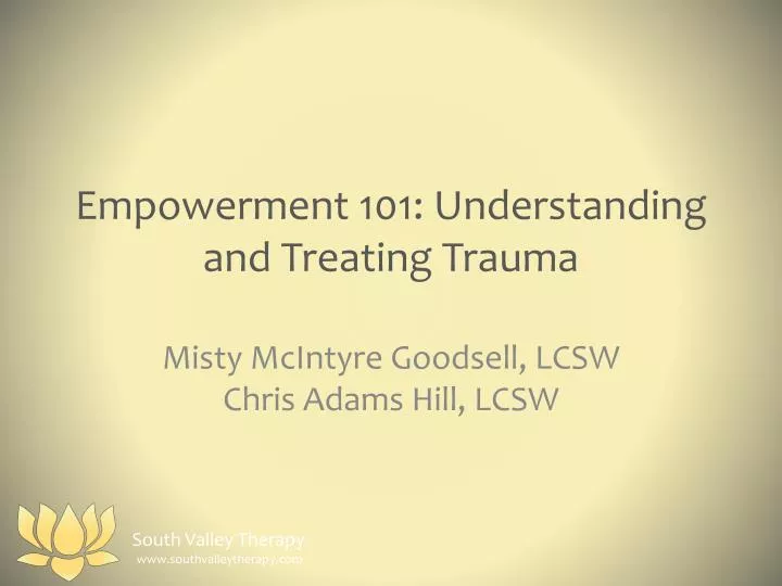 empowerment 101 understanding and treating trauma