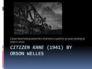 Citizen Kane (1941) by Orson Welles