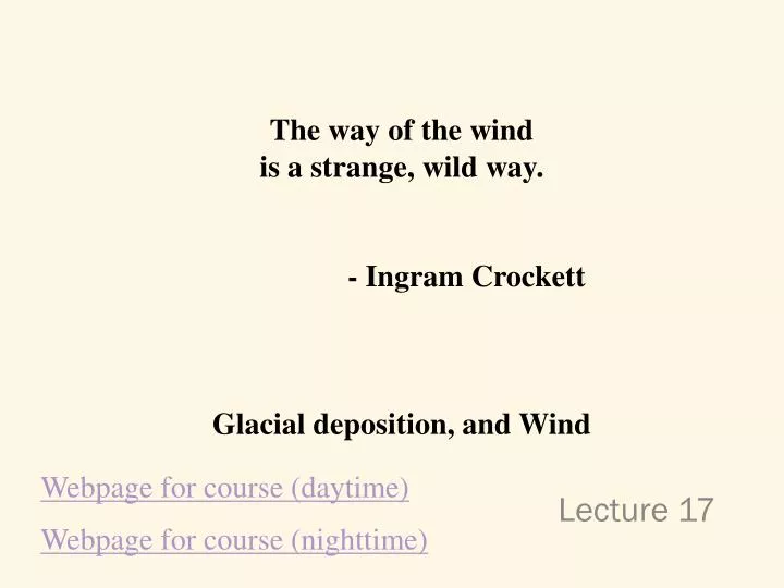 the way of the wind is a strange wild way ingram crockett glacial deposition and wind