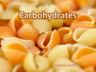 Carbohydrates