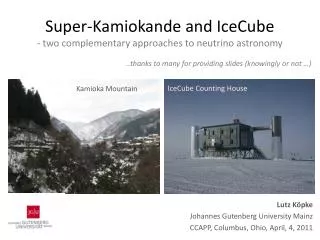 Super- Kamiokande and IceCube - two complementary approaches to neutrino astronomy
