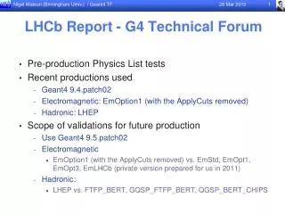 LHCb Report - G4 Technical Forum