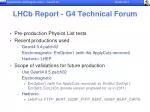 LHCb Report - G4 Technical Forum - slide 1
