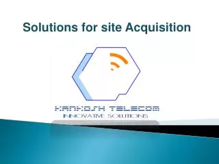 Solutions for site Acquisition