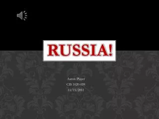 RUSSIA!