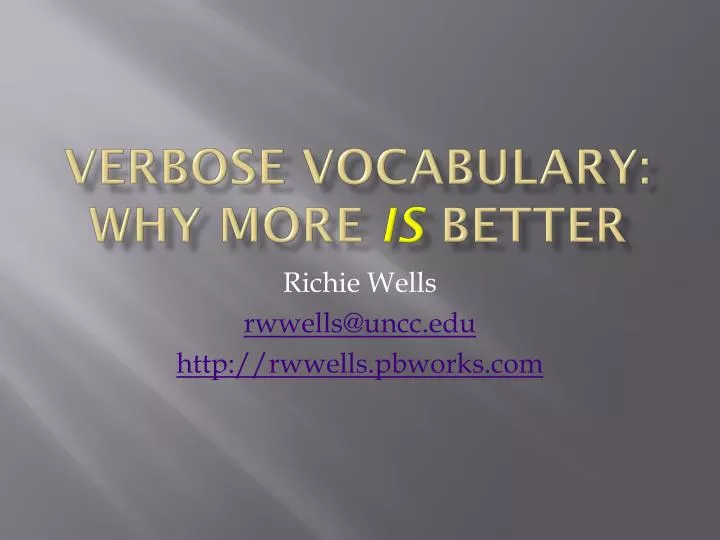 verbose vocabulary why more is better