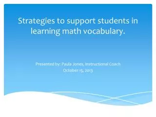 Strategies to support students in learning math vocabulary.