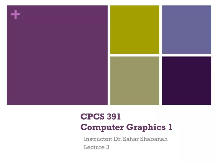cpcs 391 computer graphics 1