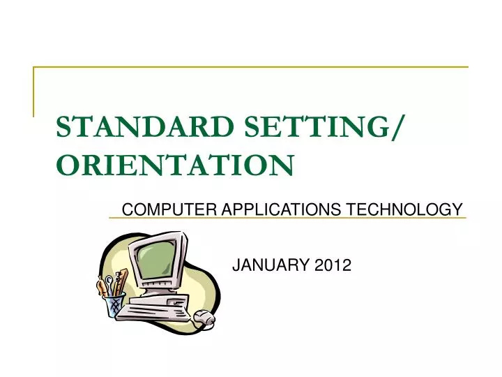 standard setting orientation