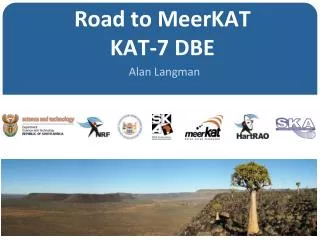 Road to MeerKAT KAT-7 DBE