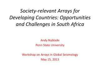 Society- relevant Arrays for Developing Countries: Opportunities and Challenges in South Africa