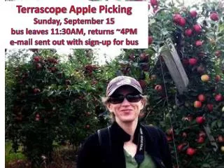 Terrascope Apple Picking Sunday, September 15 bus leaves 11:30AM, returns ~4PM