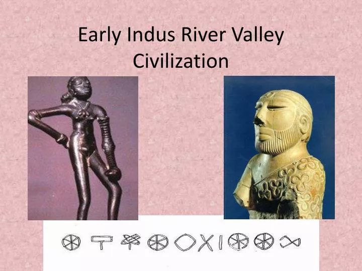 early indus river valley civilization