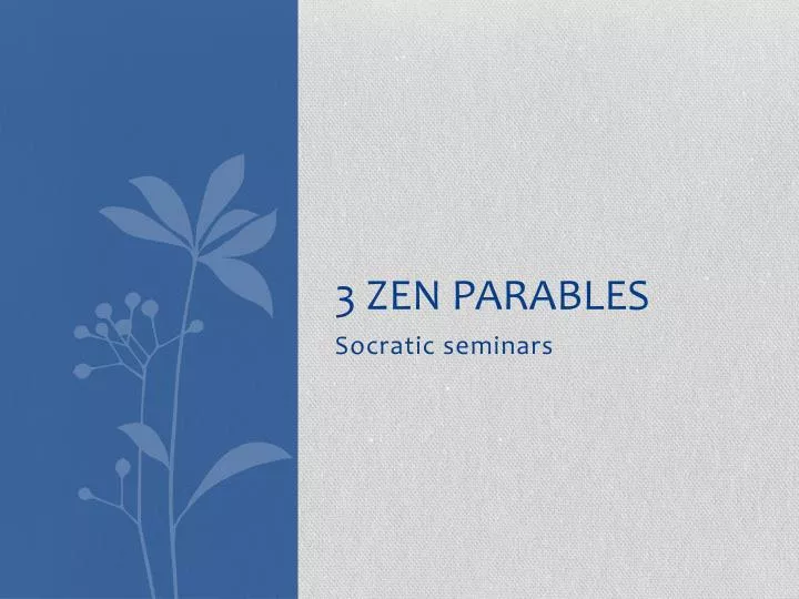 3 zen parables