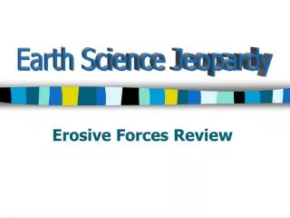 Erosive Forces Review