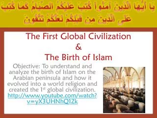 The First Global Civilization &amp; The Birth of Islam