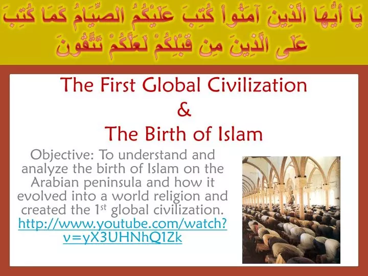 the first global civilization the birth of islam