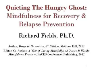Quieting The Hungry Ghost: Mindfulness for Recovery &amp; Relapse Prevention