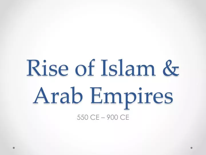 rise of islam arab empires
