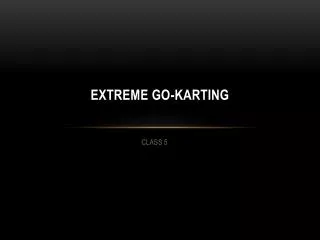 EXTREME GO-KARTING