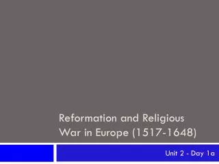Reformation and Religious War in Europe (1517-1648)
