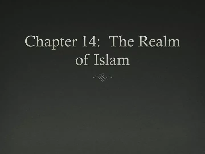 chapter 14 the realm of islam