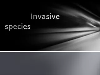 Invasive species