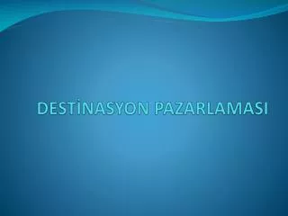 dest nasyon pazarlamasi