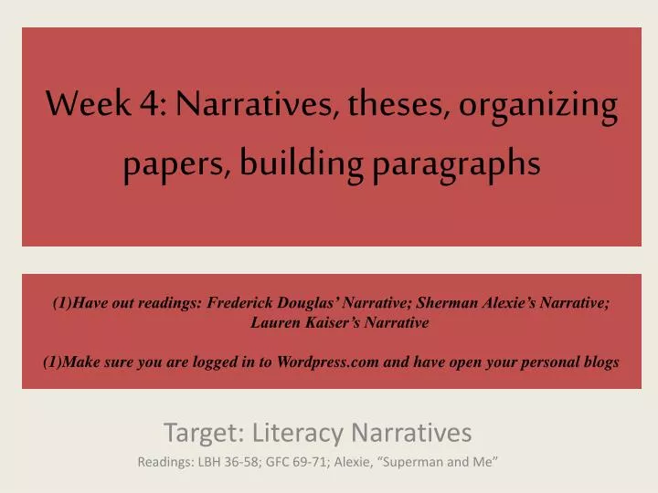 week 4 narratives theses organizing papers building paragraphs