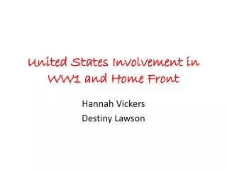 United States Involvement in WW1 and Home Front