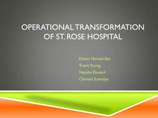 O perational Transformation of St. Rose Hospital