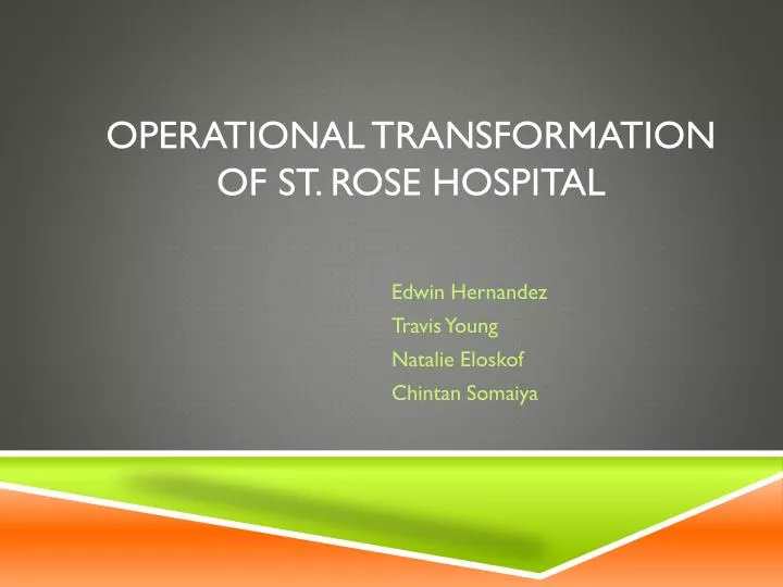 o perational transformation of st rose hospital
