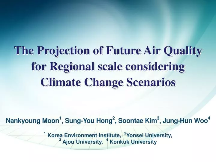 the projection of future air quality for regional scale considering climate change scenarios