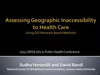 Assessing Geographic Inaccessibility to Health Care Using GIS Network Based Methods