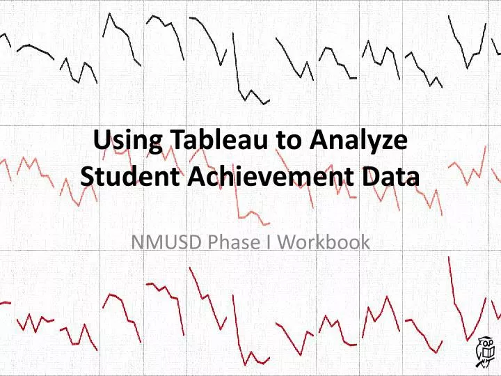 using tableau to analyze student achievement data