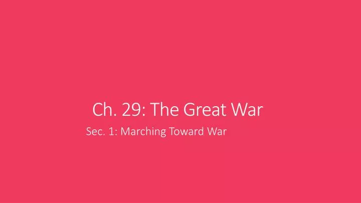 ch 29 the great war