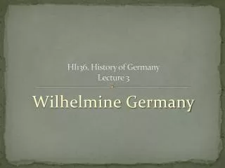 HI136, History of Germany Lecture 3