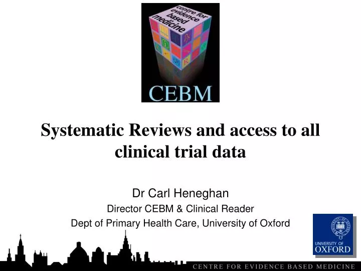 systematic reviews and access to all clinical trial data