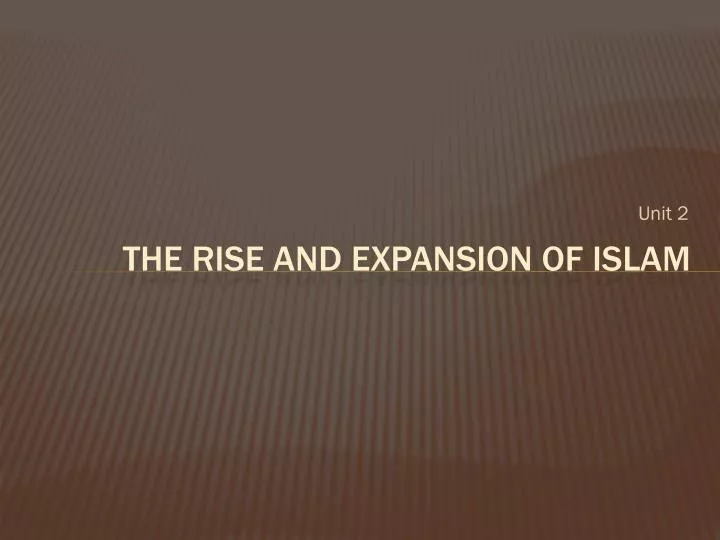 the rise and expansion of islam