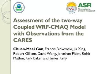 Assessment of the two-way Coupled WRF-CMAQ Model with Observations from the CARES