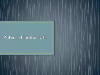 Pillars of Indian Life