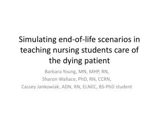 Simulating end-of-life s cenarios in teaching n ursing s tudents c are of the dying p atient