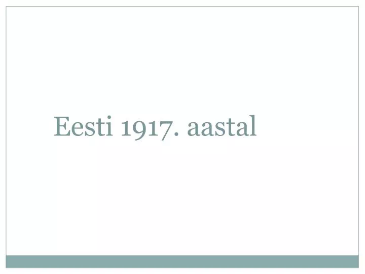 eesti 1917 aastal