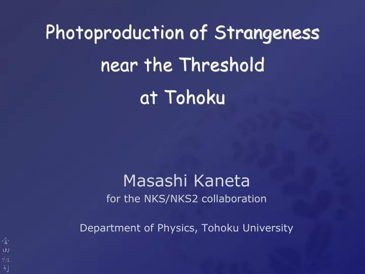 photoproduction of strangeness near the threshold at tohoku